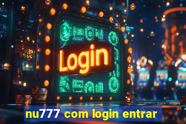 nu777 com login entrar